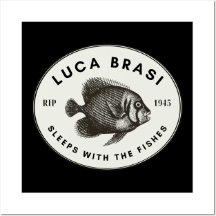 Luca brasi sleeps with the fishes Posters and Art